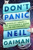 Don't Panic: The Official Hitchhiker's Guide to the Galaxy Companion by ...