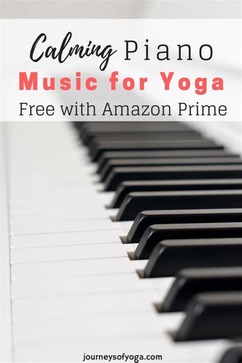 Calming Piano Music for Yoga (Free with Amazon Prime) - Journeys of Yoga