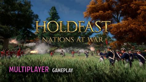 Holdfast Nations at War - Gameplay - YouTube