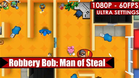 Robbery Bob: Man of Steal gameplay PC HD [1080p/60fps] - YouTube