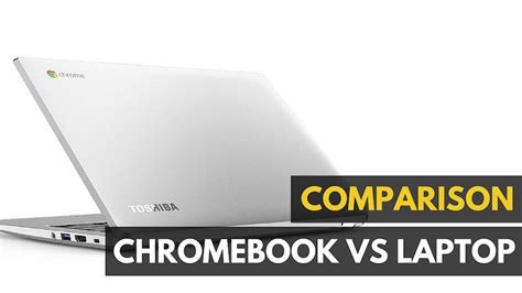 Chromebook Vs. Laptop - Which Is Right For You? - Gadget Review