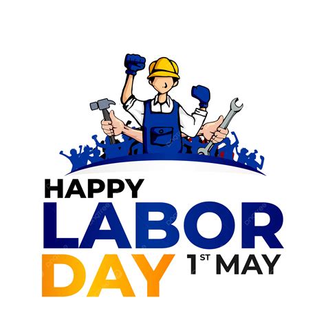 Happy Labor Day Celebrating 1 May The Dignity Of Work Vector, Labor Rights, Labor Day, Labor Day ...