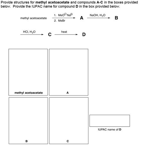 Solved Provide structures for methyl acetoacetate and | Chegg.com