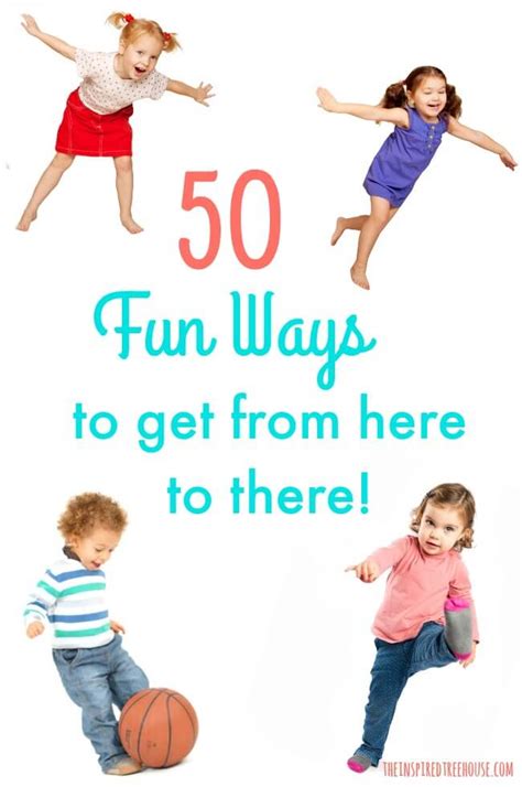 50 Fun Ways to Move from Here to There! - The Inspired Treehouse