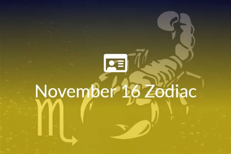 November 16 Zodiac Sign Full Horoscope And Personality