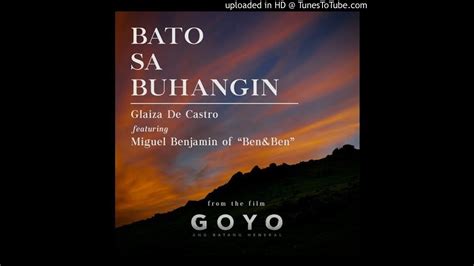 Bato sa Buhangin [from "Goyo: Ang Batang Heneral"] (feat. Miguel Benjamin of Ben & Ben) - Glaiza ...