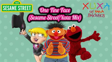 Sesame Street - One Fine Face (Sesame Street/Xuxa Mix) - YouTube