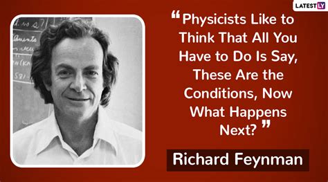 Richard Feynman Quote | Richard Feynman Quotes: Remembering American Theoretical Physicist on ...