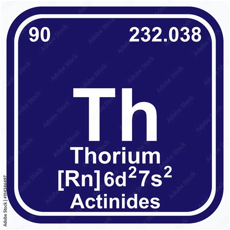 Thorium Periodic Table of the Elements Vector illustration eps 10 Stock Vector | Adobe Stock