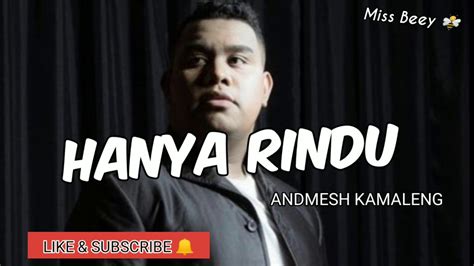 Andmesh Kamaleng - Hanya Rindu (Lirik) - YouTube