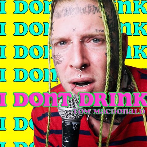 Tom MacDonald - I Don't Drink - Reviews - Album of The Year