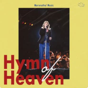 Hymn of Heaven | Christian Music Archive