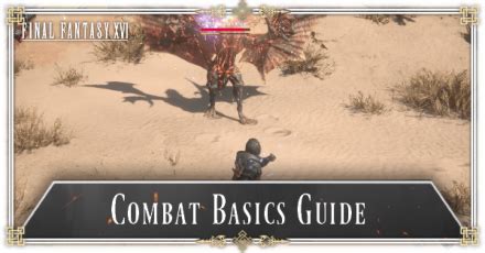 Basic Combat Guide and Tips | Final Fantasy 16 (FF16)｜Game8