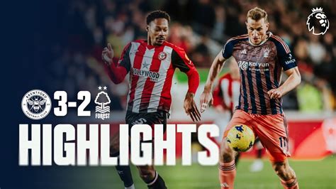 HIGHLIGHTS | BRENTFORD 3-2 NOTTINGHAM FOREST | PREMIER LEAGUE - Win Big ...