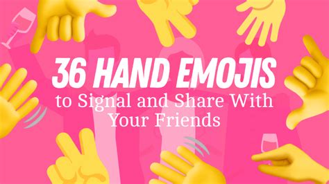 Top 7 hand emojis and their meanings 2022