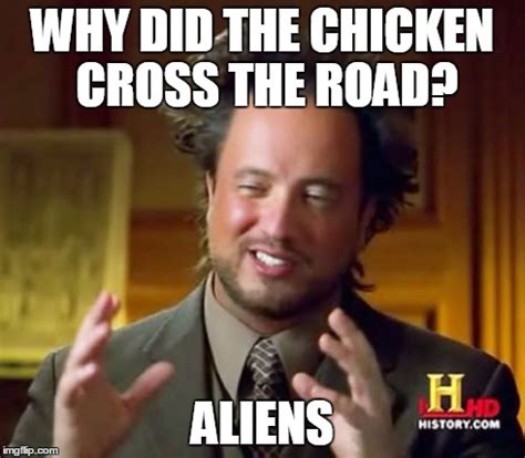 Ancient Aliens Meme - Imgflip