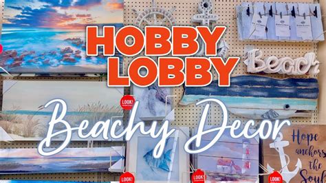 HOBBY LOBBY BEACHY DECOR | Beach House Decorations | Coastal Decor Walkthrough - YouTube