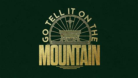 Go Tell It On The Mountain | Christmas Sermon Series