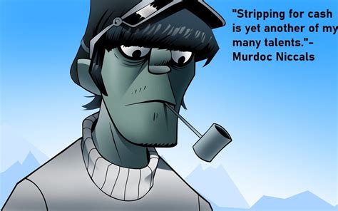 Top 41 Murdoc Niccals Quotes For Everyone - Inspirationalweb.org