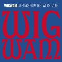 Wigwam – 28 Songs from the Twilight Zone (2014) » download by ...