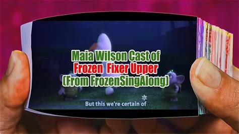 Maia Wilson， Cast of Frozen Fixer Upper From ”Frozen” Sing Along - YouTube