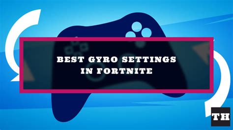 Best Gyro Settings for Fortnite - Try Hard Guides