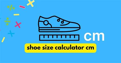 Shoe Size Calculator in (CM) Centimeters