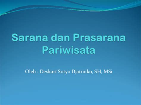 (PPT) Sarana dan Prasarana Pariwisata.ppt | Miftakhudin udinese - Academia.edu