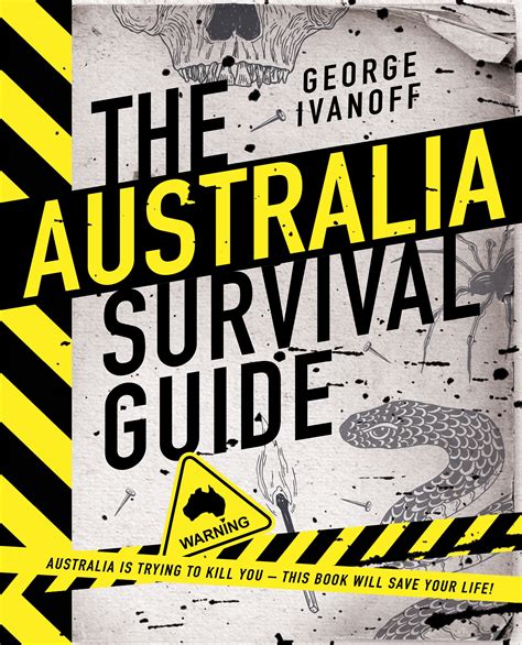 The Australia Survival Guide by George Ivanoff - Penguin Books Australia