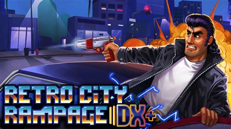 Retro City Rampage DX for Nintendo Switch - Nintendo Official Site