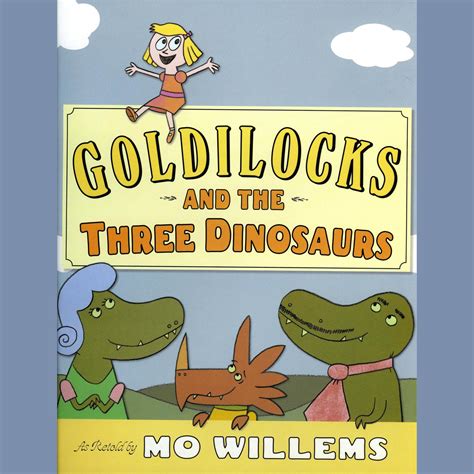 Goldilocks and the Three Dinosaurs - Audiobook | Listen Instantly!