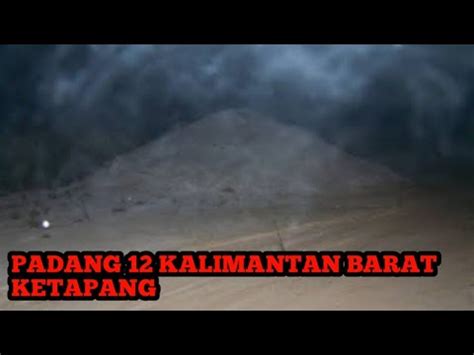 padang 12 ketapang - YouTube