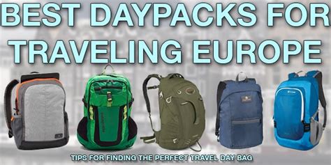 Best Daypacks and Day Bags for Traveling Europe