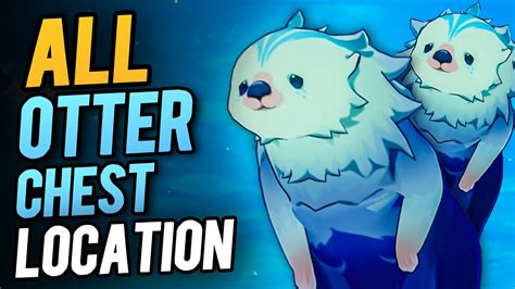 All Otter Chest Location in Fontaine | Gesnhin Impact 4.0 - YouTube