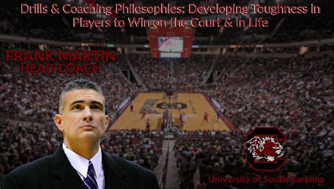 Frank Martin - Drills and Coaching Philosophies to Developing Tough...