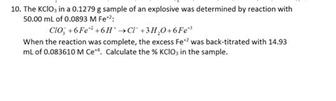 10. The KClO3 in a 0.1279 g sample of an explosive | Chegg.com