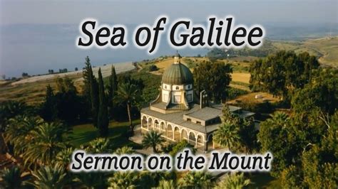 Mount of Beatitudes, Sermon on the Mount, Sea of Galilee, Church of the Beatitudes, Matthew 5-7 ...