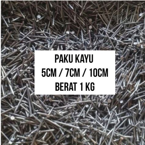 Jual Paku Kayu 5 cm / 7 cm / 10 cm Per 1 kg Paku Kaso Paku Reng ...