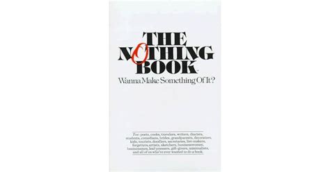 The Nothing Book: Wanna Make Something of It? by Bruce Harris