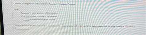 Solved Consider the expression of Raoult's law, Psolution | Chegg.com