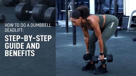 How To Do A Dumbbell Deadlift: The Form, Mistakes, And Benefits