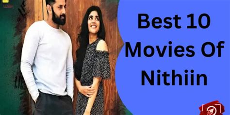 Best 10 Movies Of Nithiin | Latest Articles | NETTV4U