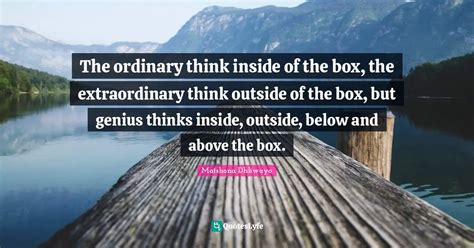 Best Think Outside The Box Quotes with images to share and download for free at QuotesLyfe