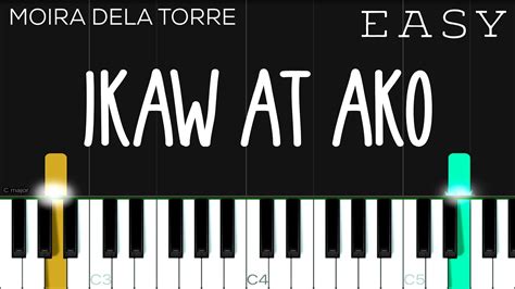 Ikaw At Ako - Moira Dela Torre & Jason | Easy Piano Tutorial Chords ...