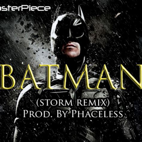 Batman (storm remix) | MasterPiece