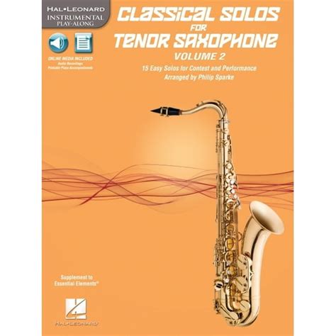 Classical Solos for Tenor Saxophone, Vol. 2: 15 Easy Solos for Contest and Performance (Other ...