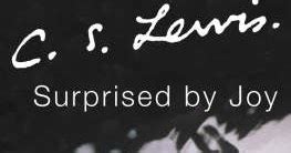 MY JOY FOR THE DAY: Surprised by JOY written by C.S. Lewis