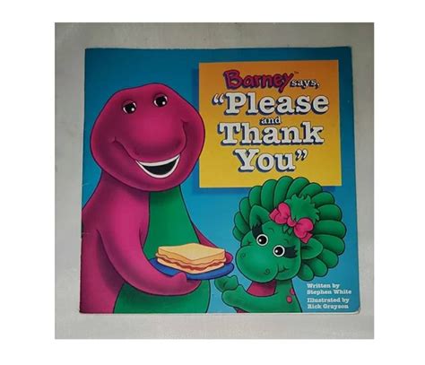 Barney Says, please and Thank You by Stephen White Illus. by Rick ...