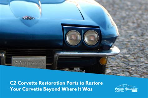 C2 Corvette Restoration Parts for Your Corvette | C2 Corvette Parts