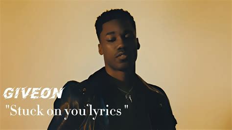 Giveon - Stuck On You Lyrics (@Giveon) - YouTube